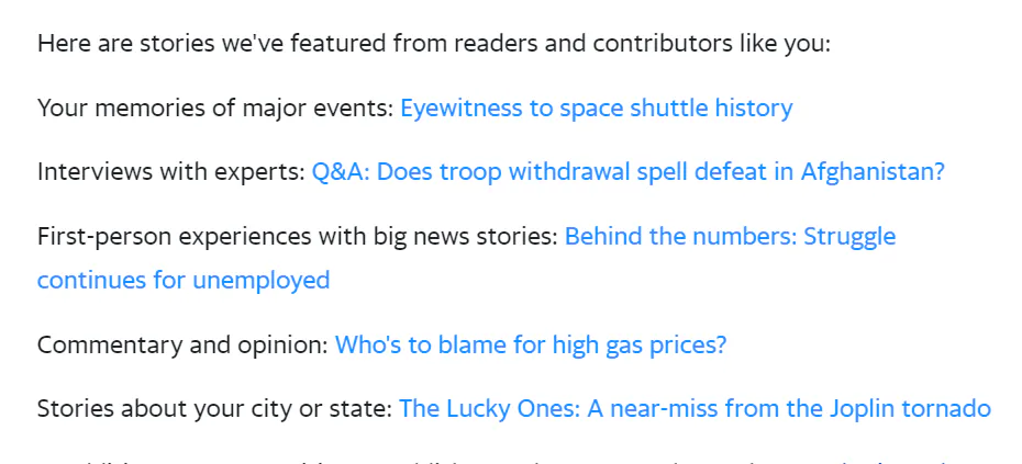 Categories of stories published by Yahoo News include "your memories of major events" , "interviews with experts", "first-person experiences with big news stories", "commentary and opinion" and "stories about your city or state"