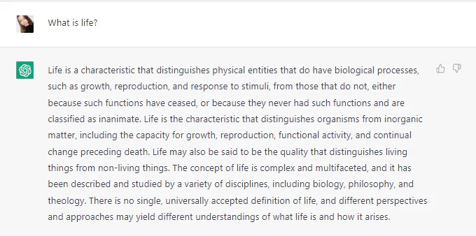 ChatGPT answering the prompt “What is life?”